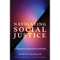 Navigating Social Justice: A Schema for Educational Leadership - Paperback