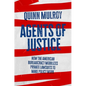Agents of Justice: How the American Bureaucracy Mobilizes Private Lawsuits to Make Policy Work - Hardcover