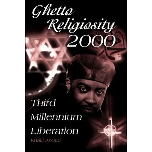 Ghetto Religiosity 2000: Third Millennium Liberation - Paperback