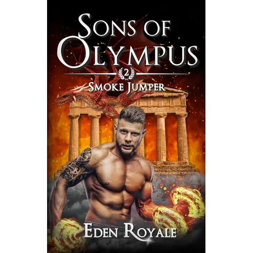 Smoke Jumper: A Greek Mythology Dragon Shifter Romance (Sons of Olympus - Book 2) - Paperback