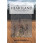In the Heartland: A Story So Real, It Might Be True - Paperback