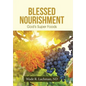 Blessed Nourishment: God's Super Foods - Hardcover