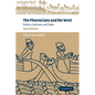 The Phoenicians and the West: Politics, Colonies and Trade - Paperback