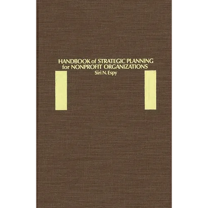 Handbook of Strategic Planning for Nonprofit Organizations - Hardcover
