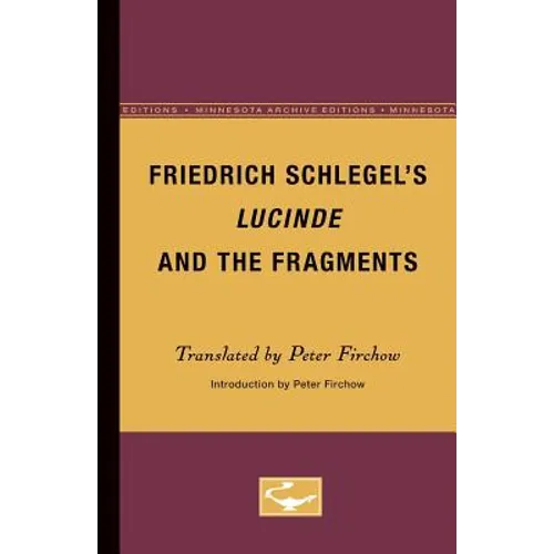 Friedrich Schlegel's Lucinde and the Fragments - Paperback