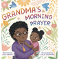 Grandma's Morning Prayer - Hardcover