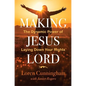 Making Jesus Lord: The Dynamic Power of Laying Down Your Rights - Paperback