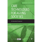 Care Technologies for Ageing Societies: An International Comparison - Hardcover