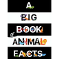 A Big Book Of Animal Facts: For Kids - Hardcover