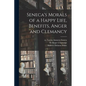 Seneca's Morals of a Happy Life, Benefits, Anger and Clemancy - Paperback