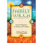 Family Wicca, Revised and Expanded Edition: Practical Paganism for Parents and Children - Paperback