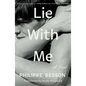 Lie with Me - Hardcover