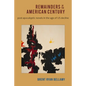 Remainders of the American Century: Post-Apocalyptic Novels in the Age of Us Decline - Paperback