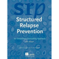 Structured Relapse Prevention: An Outpatient Counselling Approach, 2nd Edition - Paperback