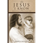 The Jesus I Know - Paperback