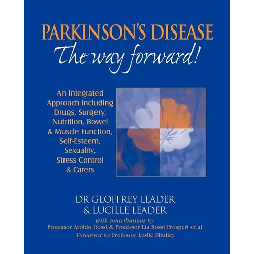 Parkinson's Disease The Way Forward - 2010 Revised Edition - Paperback