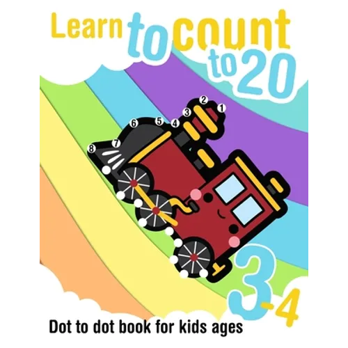 Learn to count to 20 - Dot to dot book for kids ages 3-4: Connect the dots and learn the numbers from 1 to 20 - Paperback
