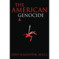 The American Genocide - Paperback