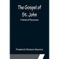 The Gospel of St. John: A Series of Discourses - Paperback