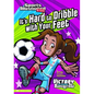 It's Hard to Dribble with Your Feet - Paperback