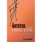 The Hateful and the Obscene: Studies in the Limits of Free Expression - Paperback