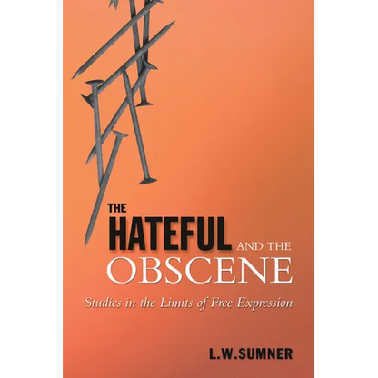 The Hateful and the Obscene: Studies in the Limits of Free Expression - Paperback