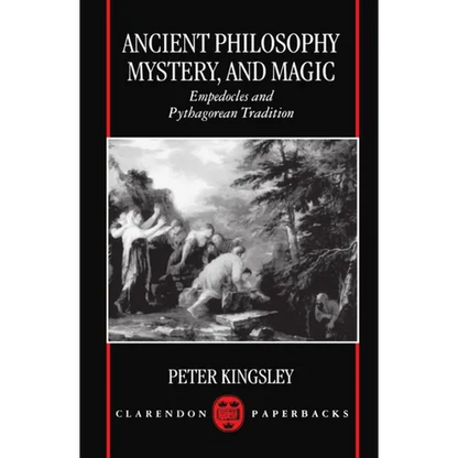 Ancient Philosophy, Mystery, and Magic: Empedocles and Pythagorean Tradition - Paperback