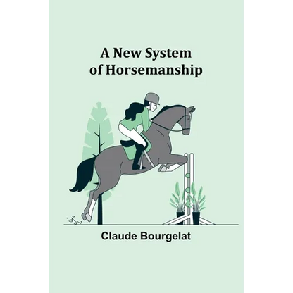 A New System of Horsemanship - Paperback