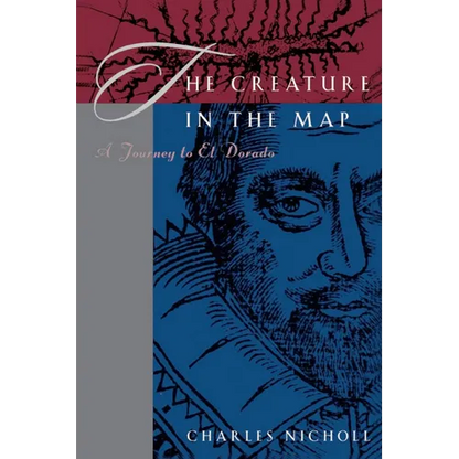 The Creature in the Map: A Journey to El Dorado - Paperback