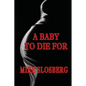 A Baby to Die for - Paperback