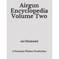 Airgun Encyclopedia Volume Two - Paperback