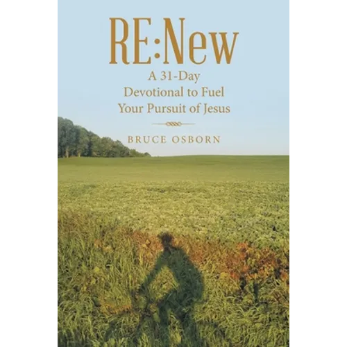 Re: New: A 31-Day Devotional to Fuel Your Pursuit of Jesus - Paperback