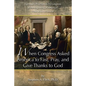 When Congress Asked America to Fast, Pray, and Give Thanks to God: Spiritual Observances by Congress at the Beginning of America's Federal Government - Paperback