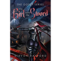 The Godly Series: The Girl with the Sword - Paperback