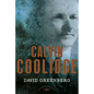 Calvin Coolidge: The American Presidents Series: The 30th President, 1923-1929 - Hardcover