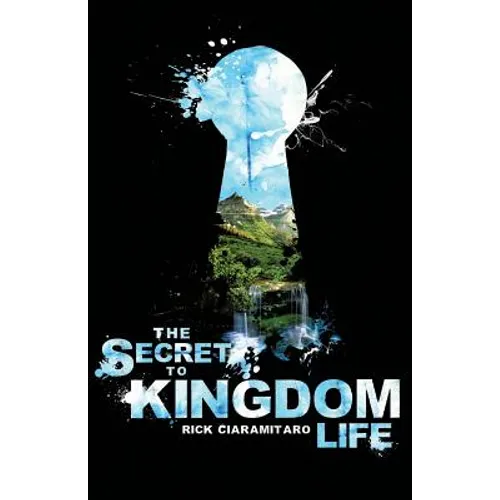 The Secret to Kingdom Life - Paperback