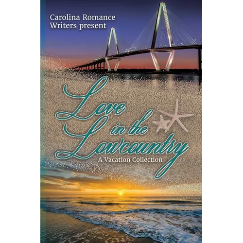 Love in the Lowcountry, A Vacation Collection - Paperback