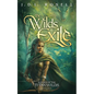 The Wilds Exile: An Epic Fantasy Novel (Ranger of the Titan Wilds, Book 4) - Paperback