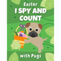 Easter I Spy And Count With Pugs: Educational book for kids ages 2-5 - creative gift and a fun challenge for preschoolers! - Paperback