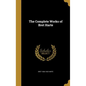 The Complete Works of Bret Harte - Hardcover