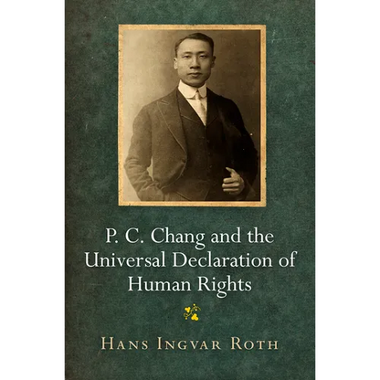 P. C. Chang and the Universal Declaration of Human Rights - Paperback