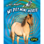 My Pet Mini Horse - Library Binding