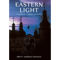 Eastern Light: Volume III of Across Latitudes - Hardcover
