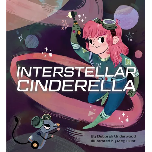 Interstellar Cinderella: (Princess Books for Kids, Books about Science) - Hardcover