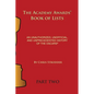 The Academy Awards Book of Lists: An Unauthorized, Unofficial, and Unprecedented History of the Oscars Part Two - Paperback