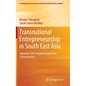 Transnational Entrepreneurship in South East Asia: Japanese Self-Initiated Expatriate Entrepreneurs - Hardcover