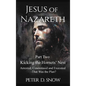 JESUS OF NAZARETH Part Two: KICKING THE HORNETS' NEST: Arrested, Condemned and Executed -That Was the Plan? - Hardcover