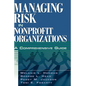 Managing Risk in Nonprofit Organizations: A Comprehensive Guide - Hardcover