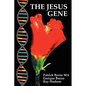 The Jesus Gene: A Messianic Bloodline, the Jews and Freemasonry - Paperback