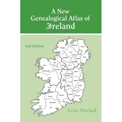 New Genealogical Atlas of Ireland Seond Edition: Second Edition - Hardcover